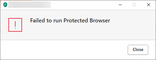Run error when starting Protected Browser