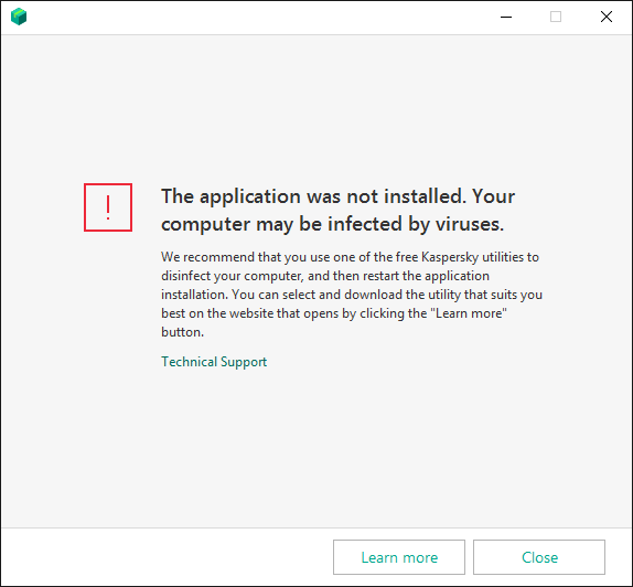 “The application was not installed.
Your computer may be infected by viruses” error window.