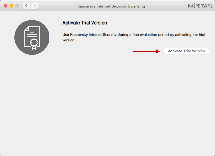 To use the trial version of Kaspersky Internet Security 16 for Mac, click  Activate trial version.
