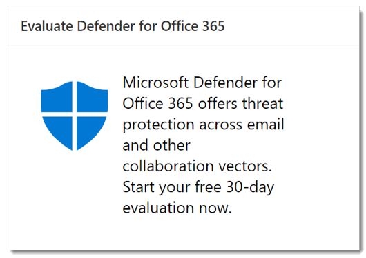 The Eval Defender for Office 365 tile saying it's a 30 day trial across email & collaboration vectors. Click through.